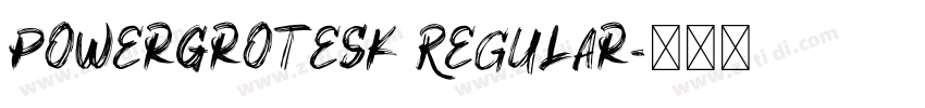 PowerGrotesk Regular字体转换